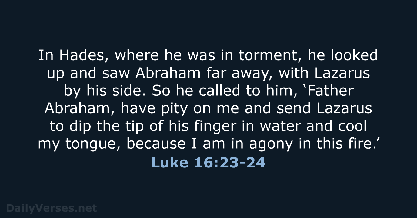 Luke 16:23-24 - NIV