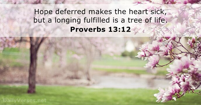 Proverbs 13:12