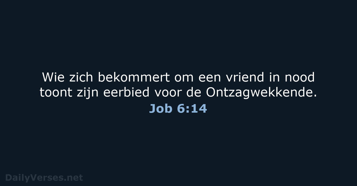 Job 6:14 - NBV21