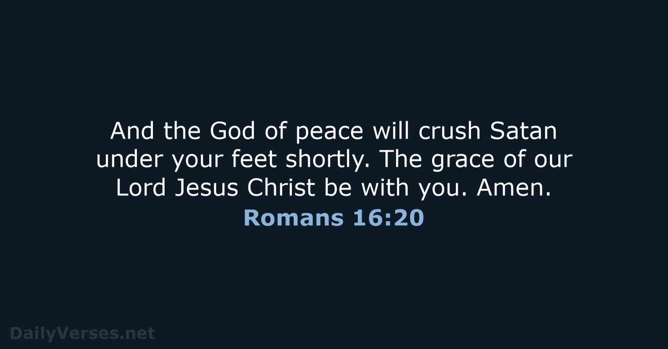 Romans 16:20 - NKJV